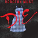 dorothy must die