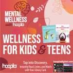 Link to Mental Wellness with Hoopla: Wellness for Kids & Teens