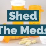 Shed the Meds