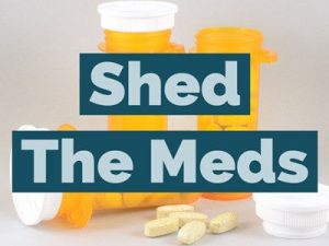 Shed the Meds with 2 pill bottles standing up and 1 pill bottle lying down with pill scattered around.