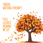 Tween Writing Prompt Nov