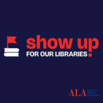 show up for our libraries
