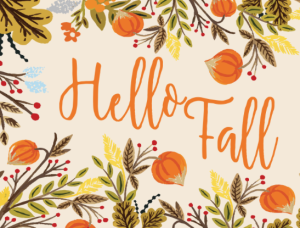 Hello Fall surrounded by leaves, flowers, and branches in browns, oranges, yellows, and greens