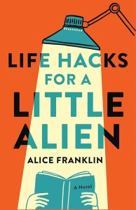 Life Hacks for a Little Alien by Alice Franklin book cover