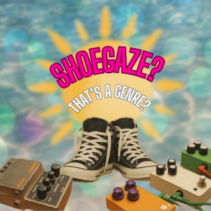 Shoegaze? That's a Genre? Playlist cover